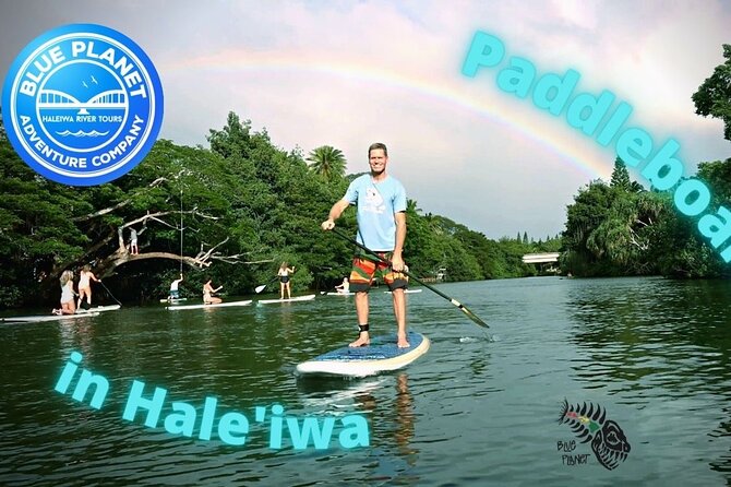 Haleiwa River Paddle Board Rental with Blue Planet Adventure Co. - Why the Anahulu River beats open-ocean SUP for most people